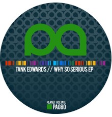 Tank Edwards - Why So Serious EP (Original Mix)