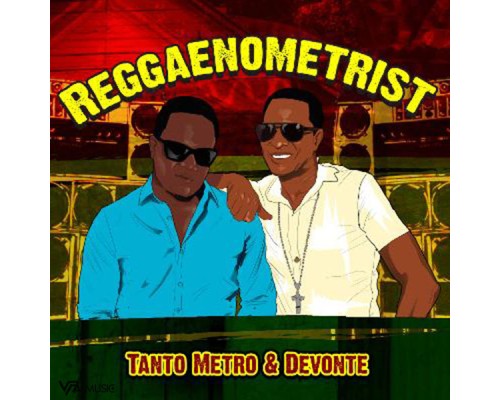 Tanto Metro & Devonte - Reggaenometrist