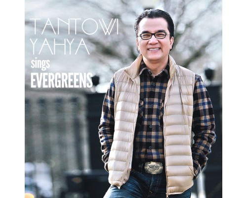 Tantowi Yahya - Sings Evergreens Tantowi Yahya - Sings Evergreens