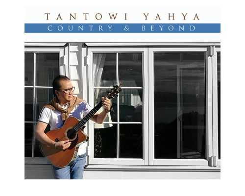 Tantowi Yahya - Country & Beyond Tantowi Yahya - Country & Beyond