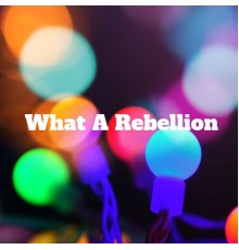 Tanya Daniels - What A Rebellion