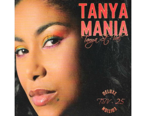 Tanya St-Val - TanyamaniaDeluxe edition