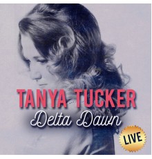 Tanya Tucker - Delta Dawn  (Live)