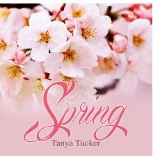 Tanya Tucker - Spring