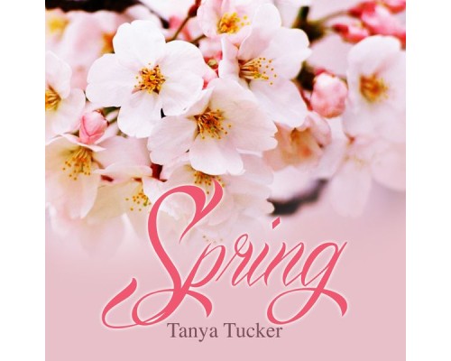 Tanya Tucker - Spring