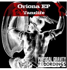 Tanzlife - Oriona (EP)