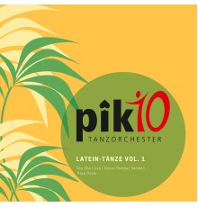 Tanzorchester Pik10 - Latein-Tänze, Vol. 1