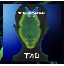 Tao - Nature World