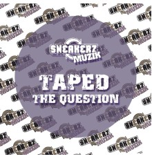 Taped - The Question