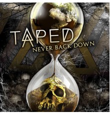 Taped - Never Back Down