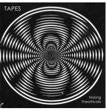 Tapes - Hissing Theatricals