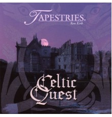 Tapestries- Ron Korb - Celtic Quest