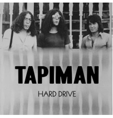 Tapiman - Hard Drive