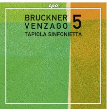Tapiola Sinfonietta - Mario Venzago - Bruckner : Symphony No. 5