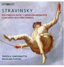 Tapiola Sinfonietta - Masaaki Suzuki - Stravinsky: Pulcinella, Apollon Musagète, Concerto in D