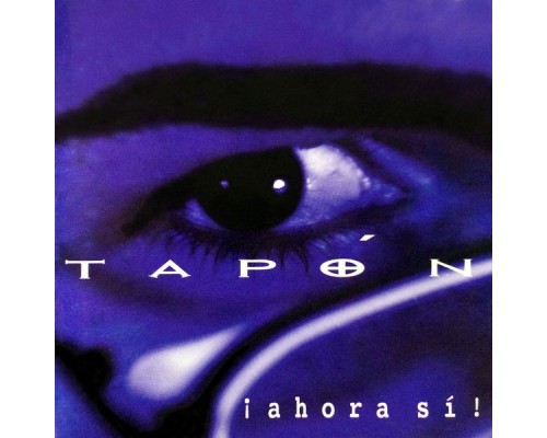 Tapon - Ahora Si