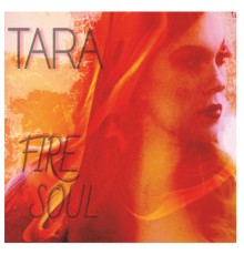 Tara - Fire Soul