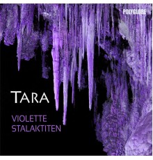 Tara - Violette Stalaktiten