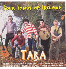 Tara - Folk Songs Of Ireland