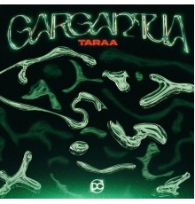 Taraa - Gargantua