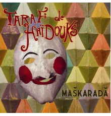 Taraf de Haidouks - Maskarada