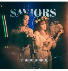 Tarbox - Saviors