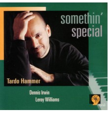 Tardo Hammer - Somethin' Special