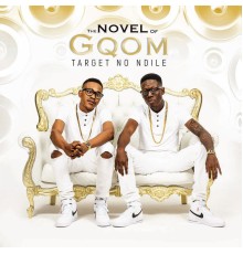 Target No Ndile - The Novel of Gqom, Vol. 1