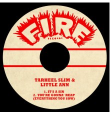 Tarheel Slim & Little Ann - It's a Sin / You're Gonna' Reap (Everything You Sow)