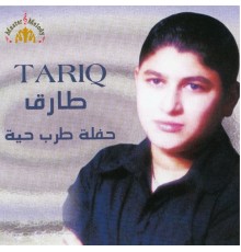 Tariq - Haflet Tarab Hayeh (Live)