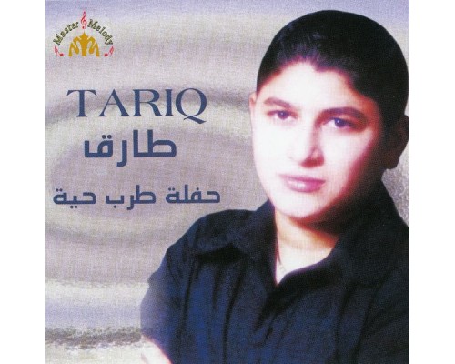 Tariq - Haflet Tarab Hayeh (Live)