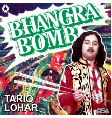 Tariq Lohar - Bhangra Bomb