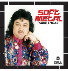 Tariq Lohar - Soft Metal