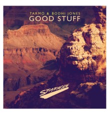 Tarmo & Bodhi Jones - Good Stuff