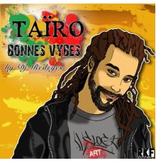 Taïro - Bonnes vybes