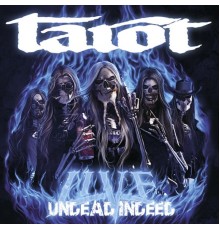 Tarot - Undead Indeed  (Live)