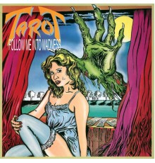 Tarot - Follow Me Into Madness