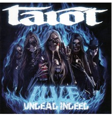 Tarot - Undead Indeed  (Live)