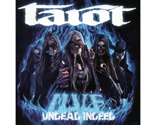 Tarot - Undead Indeed  (Live)