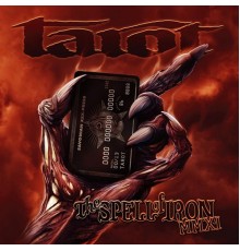 Tarot - Spell of Iron MMXI