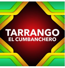 Tarrango - El Cumbanchero