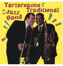 Tartarsauce Traditional Jazz Band - Tartarsauce Traditional Jazz Band