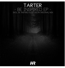 Tarter - Be Inspired EP