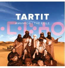 Tartit - Tartit: Amankor / The Exile