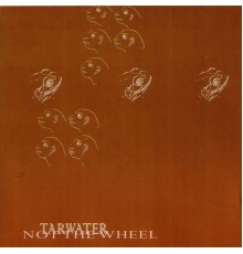 Tarwater - Not The Wheel