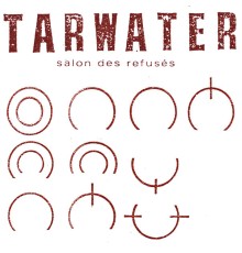 Tarwater - Salon des Refusés