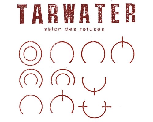 Tarwater - Salon des Refusés