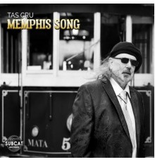 Tas Cru - Memphis Song