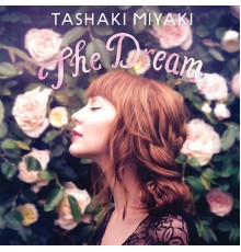 Tashaki Miyaki - The Dream