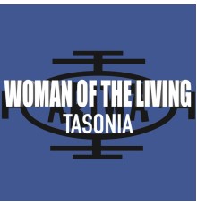 Tasonia - Woman of the Living